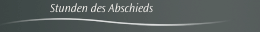 Stunden des Abschieds