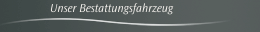 Unser Bestattungsfahrzeug
